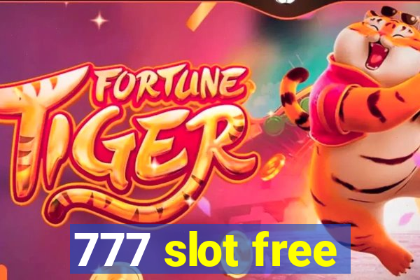 777 slot free