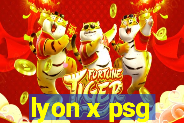 lyon x psg