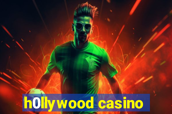 h0llywood casino