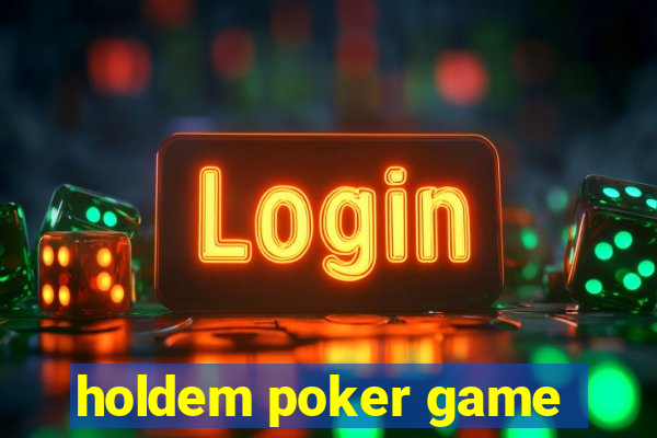 holdem poker game