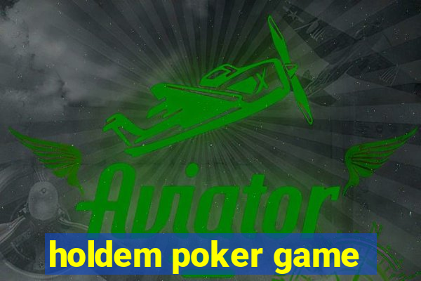 holdem poker game