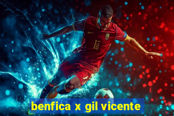 benfica x gil vicente