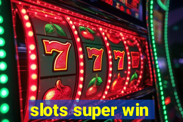 slots super win