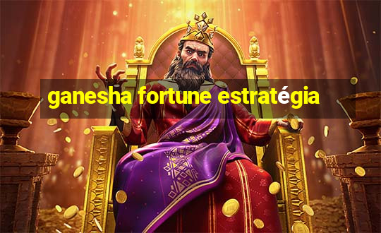 ganesha fortune estratégia