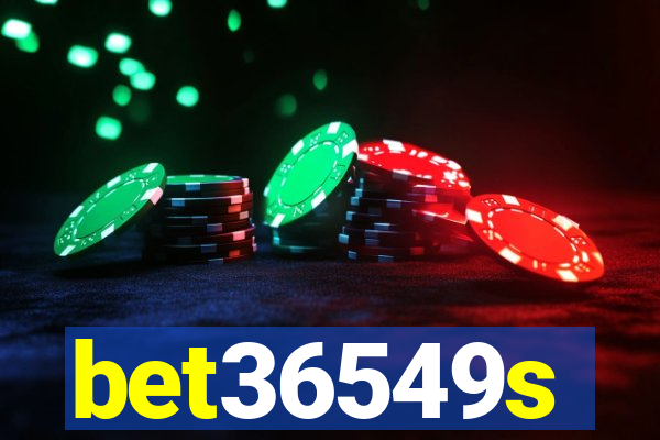 bet36549s