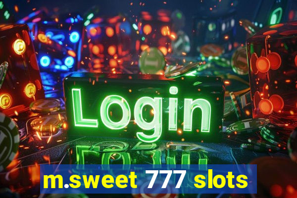 m.sweet 777 slots