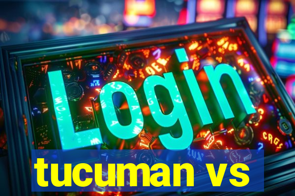 tucuman vs