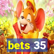 bets 35