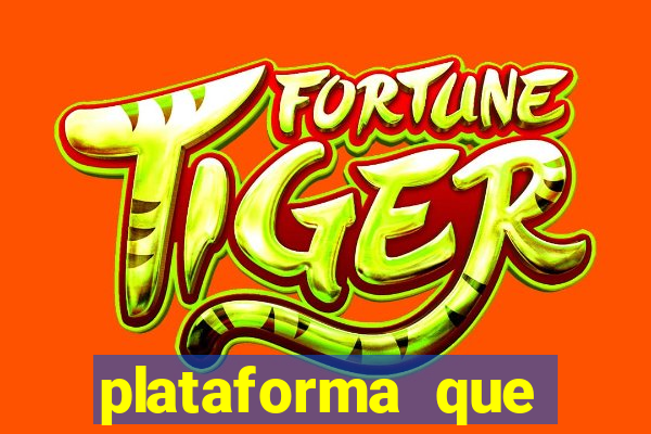 plataforma que est谩 pagando hoje