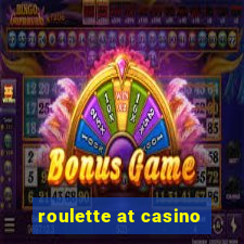 roulette at casino