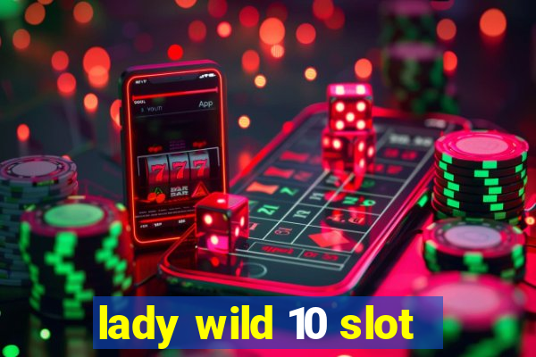 lady wild 10 slot