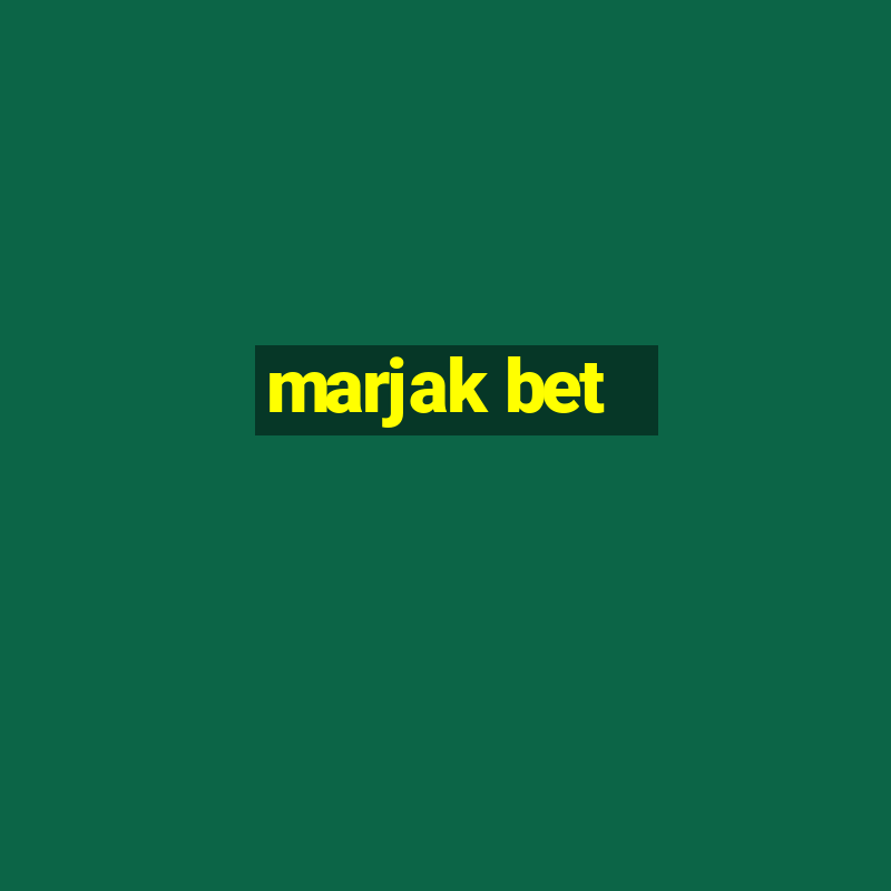 marjak bet