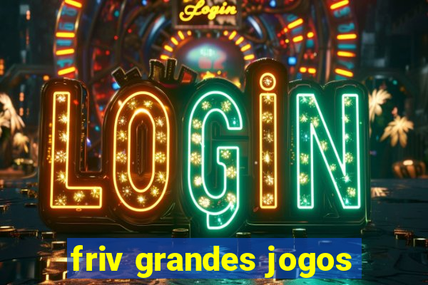 friv grandes jogos