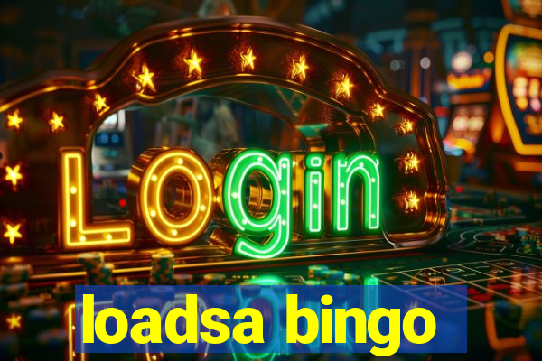 loadsa bingo