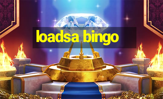 loadsa bingo