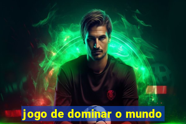 jogo de dominar o mundo