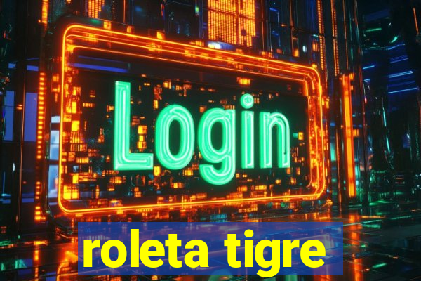 roleta tigre