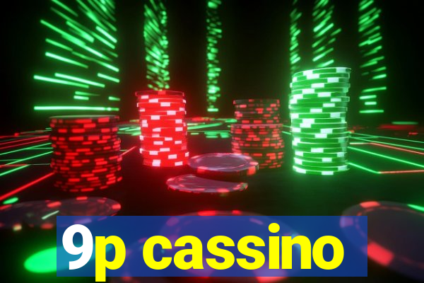 9p cassino