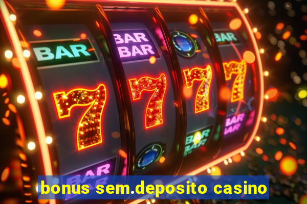 bonus sem.deposito casino