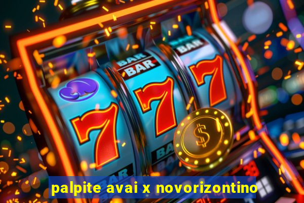 palpite avai x novorizontino