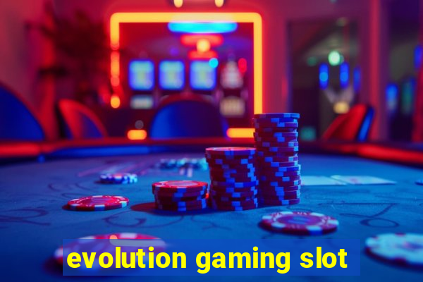 evolution gaming slot