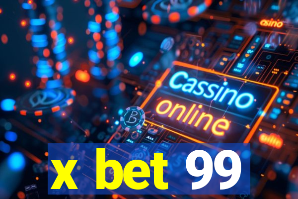 x bet 99