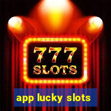 app lucky slots