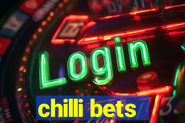 chilli bets