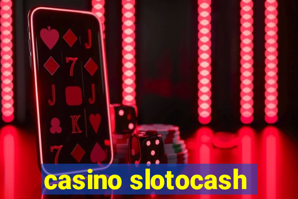 casino slotocash