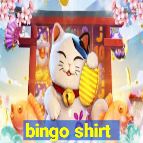 bingo shirt