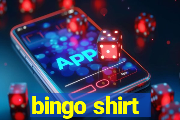 bingo shirt