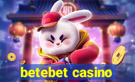 betebet casino