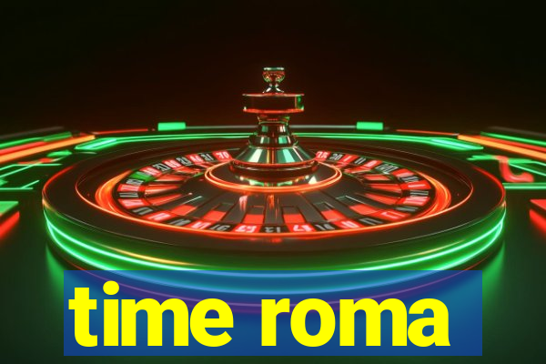 time roma