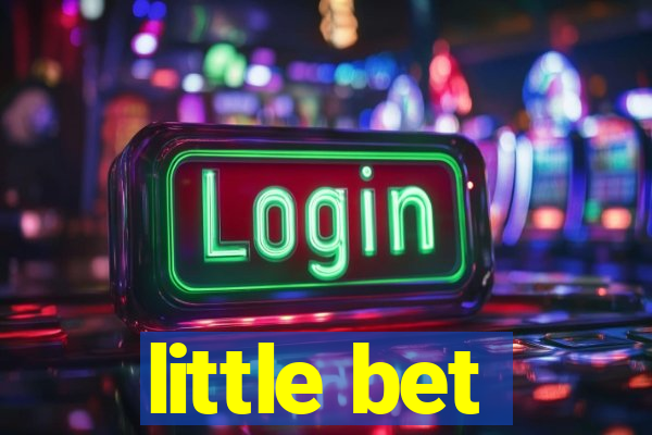 little bet