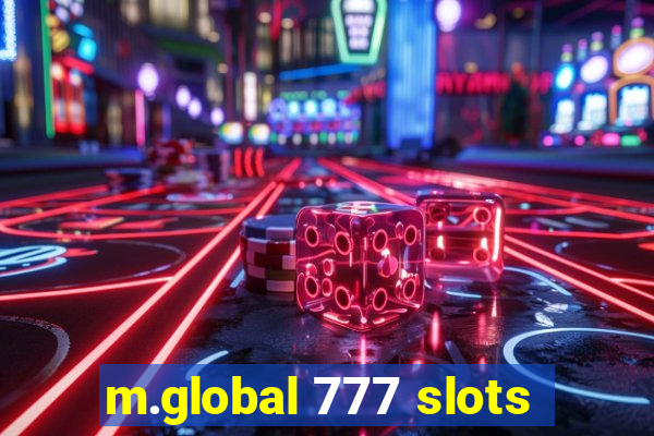 m.global 777 slots