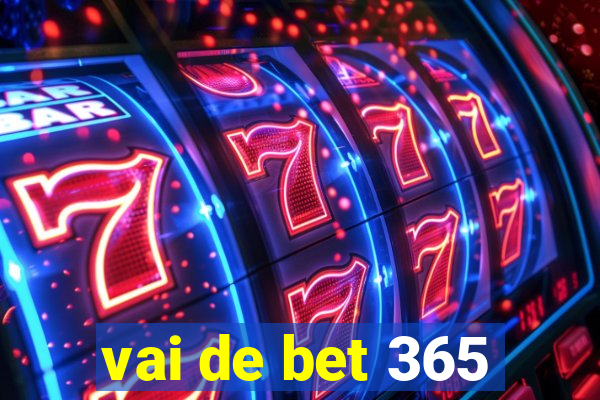 vai de bet 365