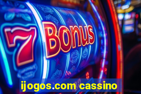 ijogos.com cassino