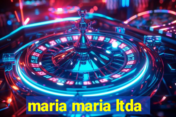 maria maria ltda