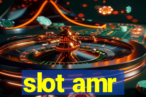 slot amr