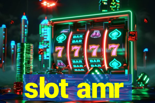 slot amr