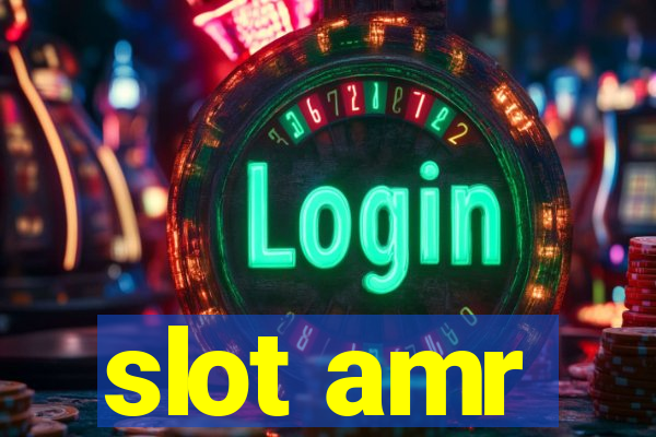 slot amr