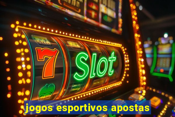 jogos esportivos apostas