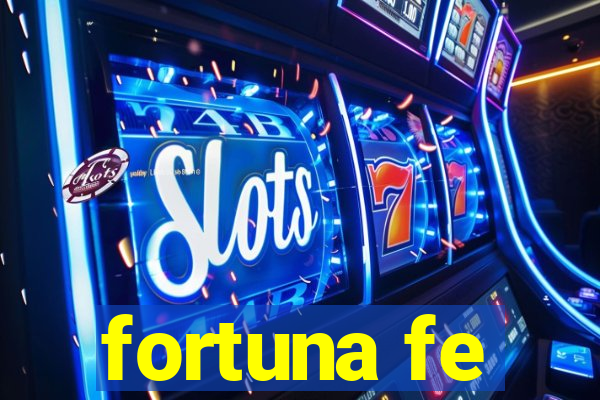 fortuna fe