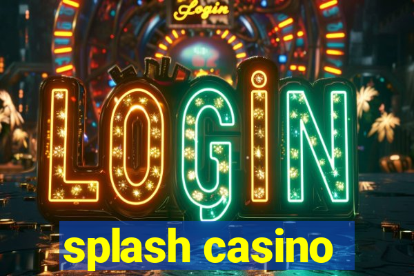 splash casino