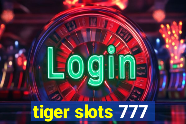 tiger slots 777