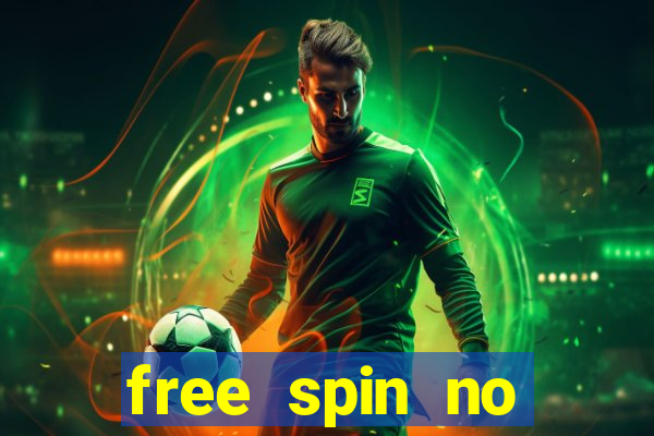 free spin no deposit casinos