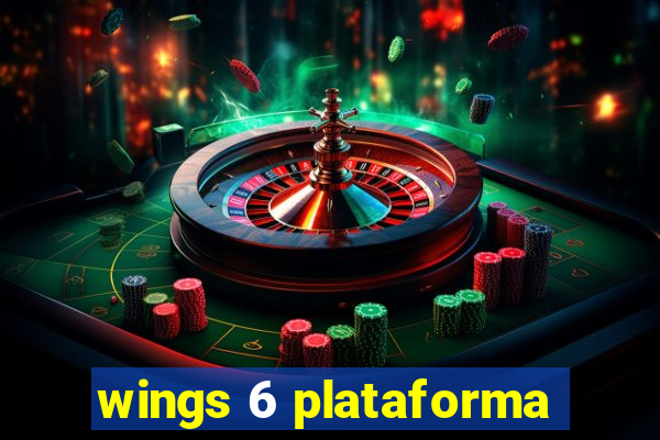 wings 6 plataforma