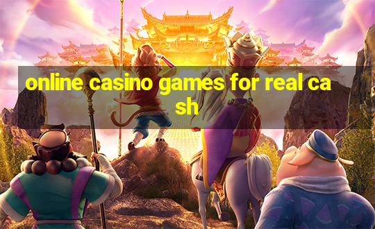 online casino games for real cash