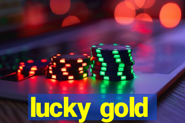 lucky gold