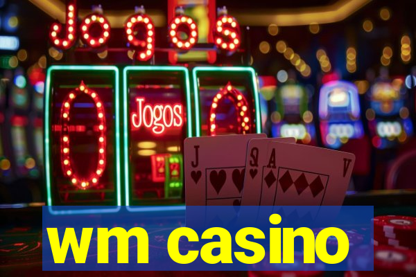 wm casino